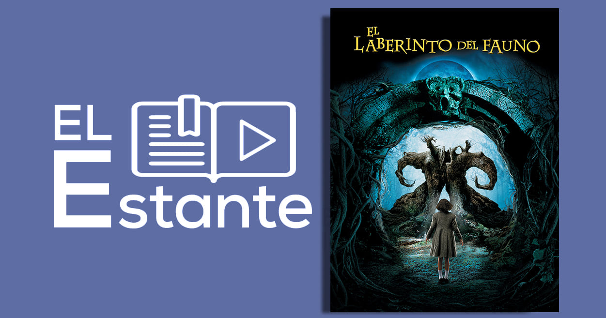 #ElEstante: El Laberinto del fauno1