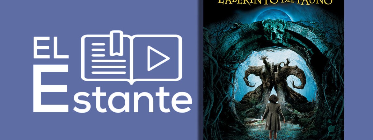 #ElEstante: El Laberinto del fauno1