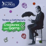 Café Literario Creadores con Garra Colegio San Ángel Poza Rica Promocional Café Literario Creadores con Garra Colegio San Ángel Poza Rica Promocional