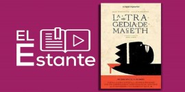 #ElEstante: La tragedia de Macbeth
