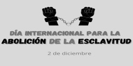 Día Internacional para la Abolición de la Esclavitud